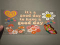 It's a good day to have a good day, heart, flowers, butterfly, mushroom