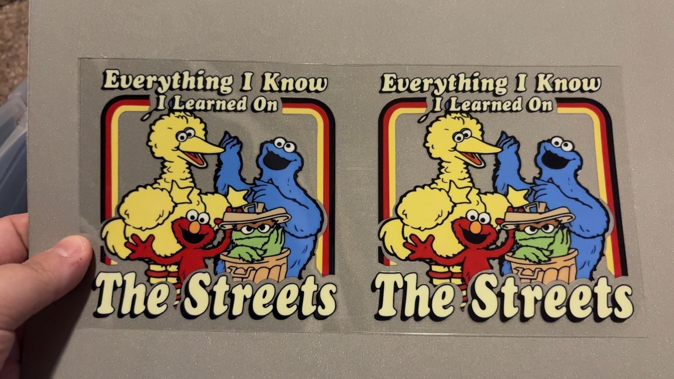 Double, everything I know I learned from the streets, sesame street