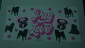 Pug Love with pugs & hearts