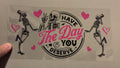 Have the day you deserve, skeletons, pink hearts
