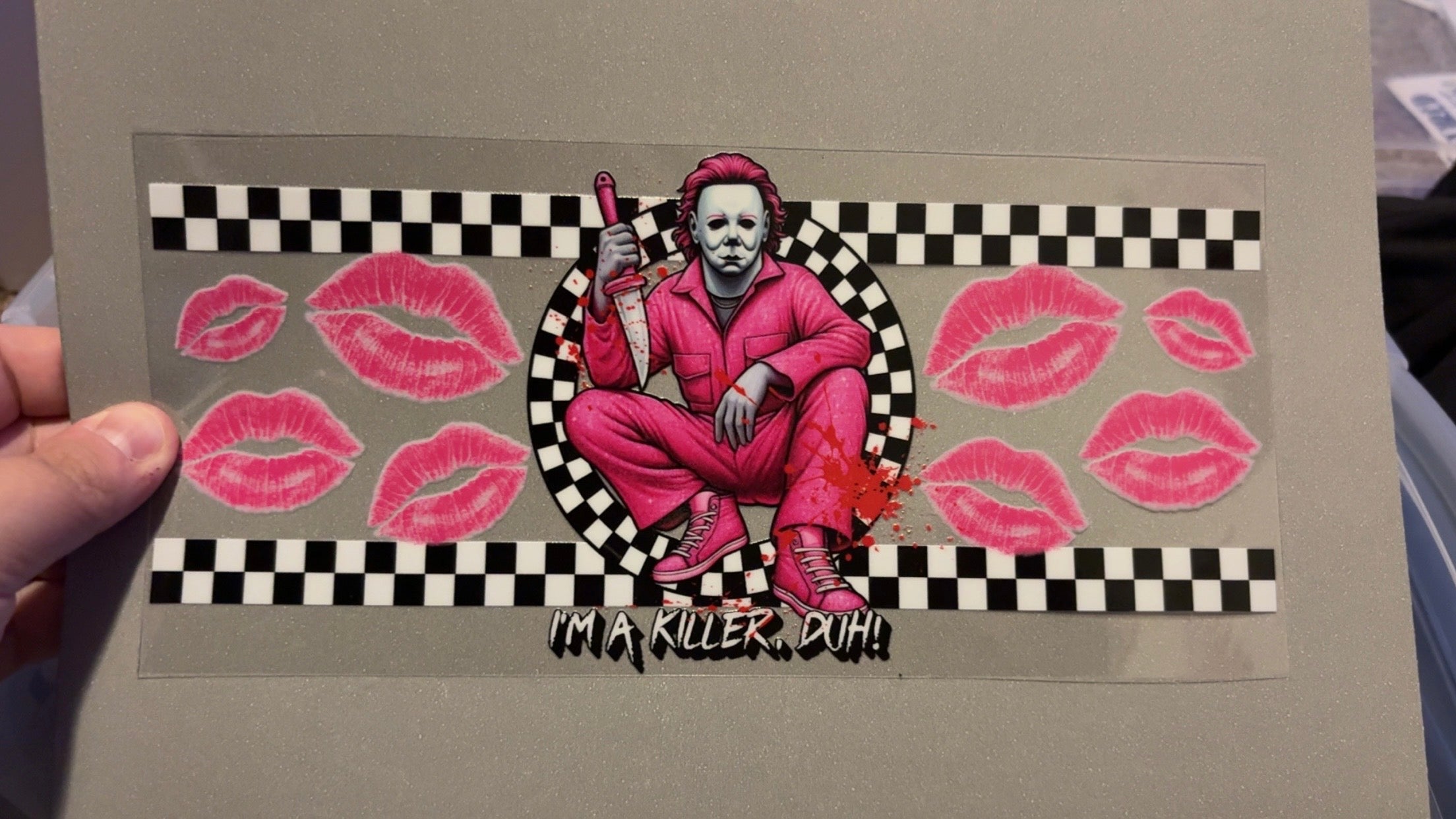 I'm a killer duh. pink michael myers