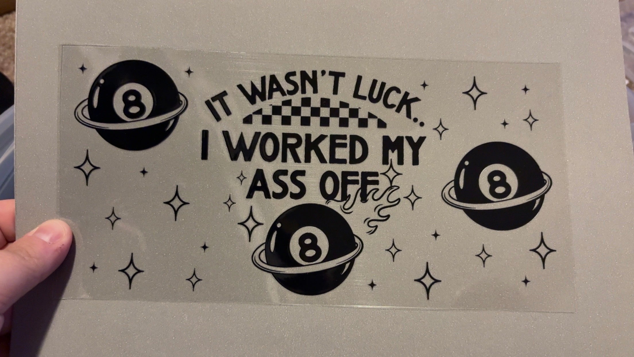 It wasn't luck, I worked my ass off, 8 balls, sparkles
