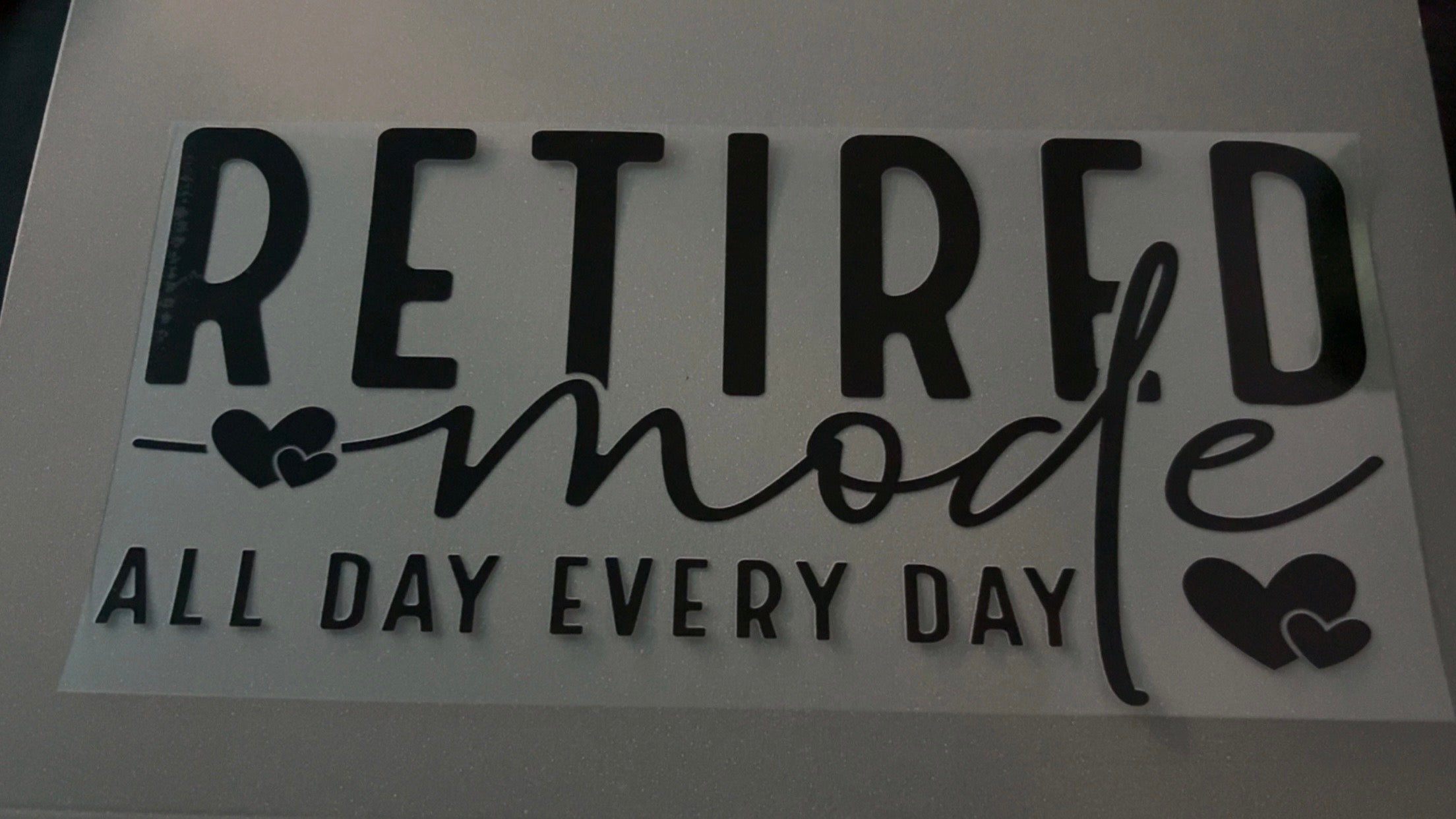Retired Mode, all day every day, black hearts