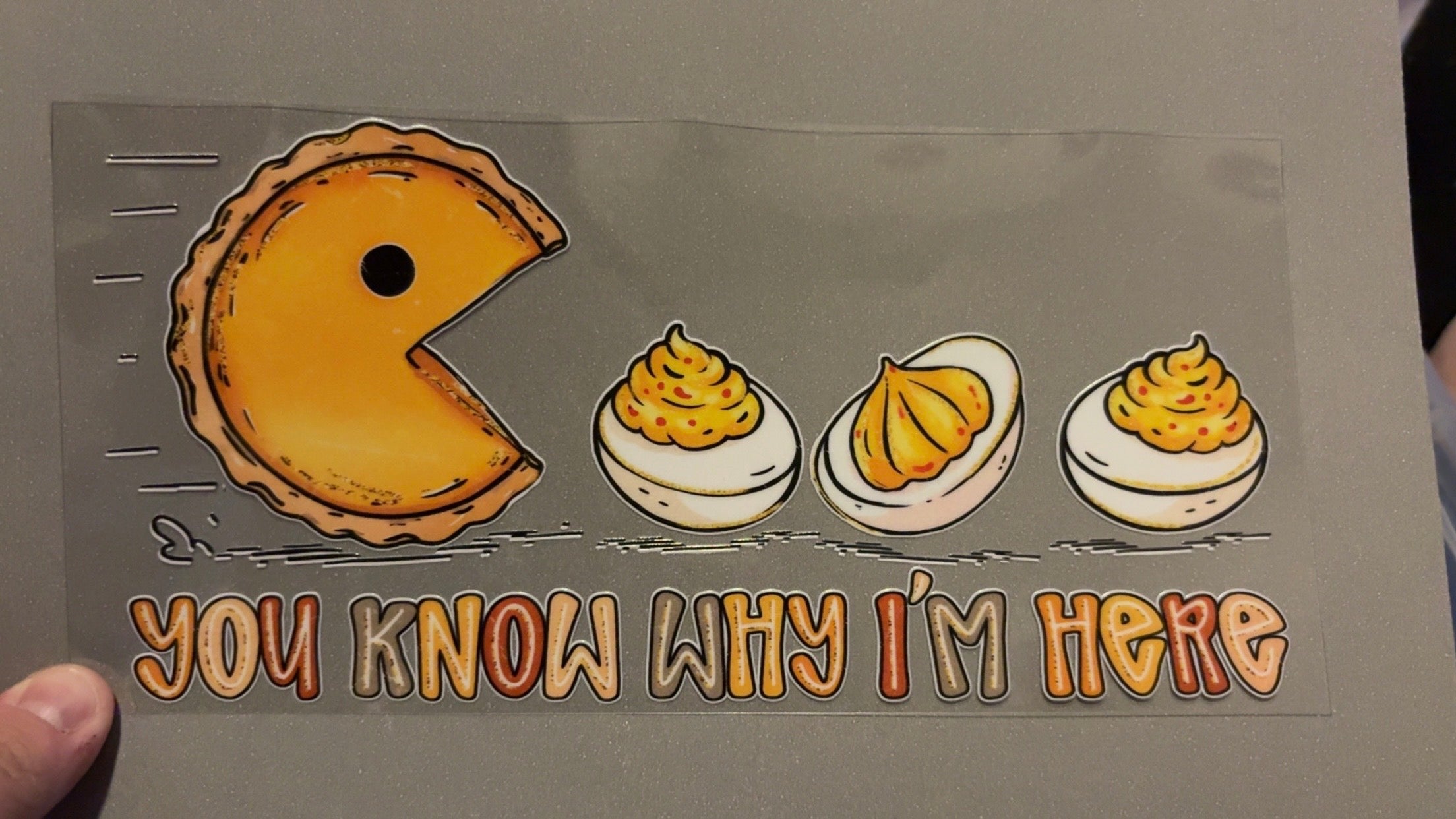 You know why I'm here, pie, deviled eggs