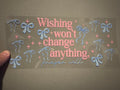 Wishing won't change anything, prayer will, blue bows, pink sparkles