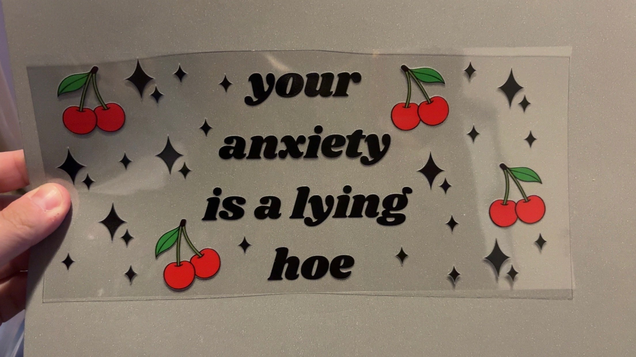 Anxiety is a lying h*e, cherries & stars