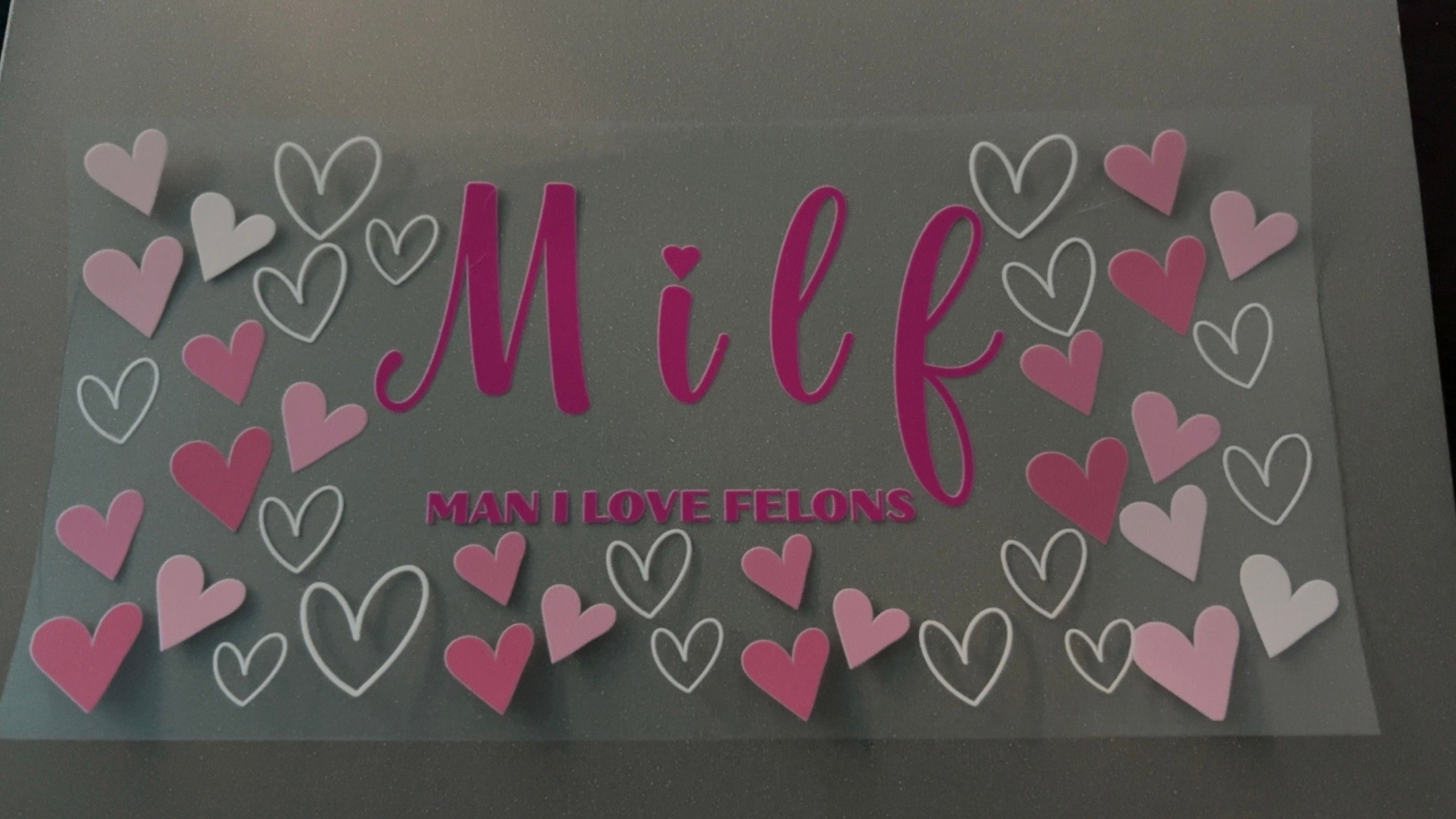 Pink MILF, Man I love Felons, light & dark pink hearts