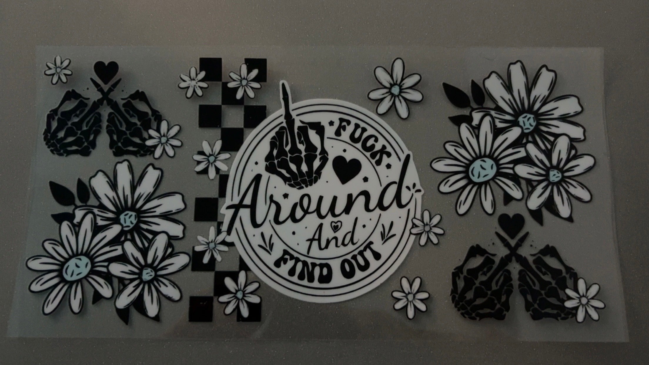F*ck around & find out, skeleton middle fingers, white flowers